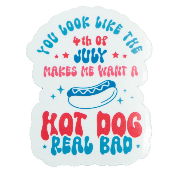 You Look Like the Fourth of July Sticker